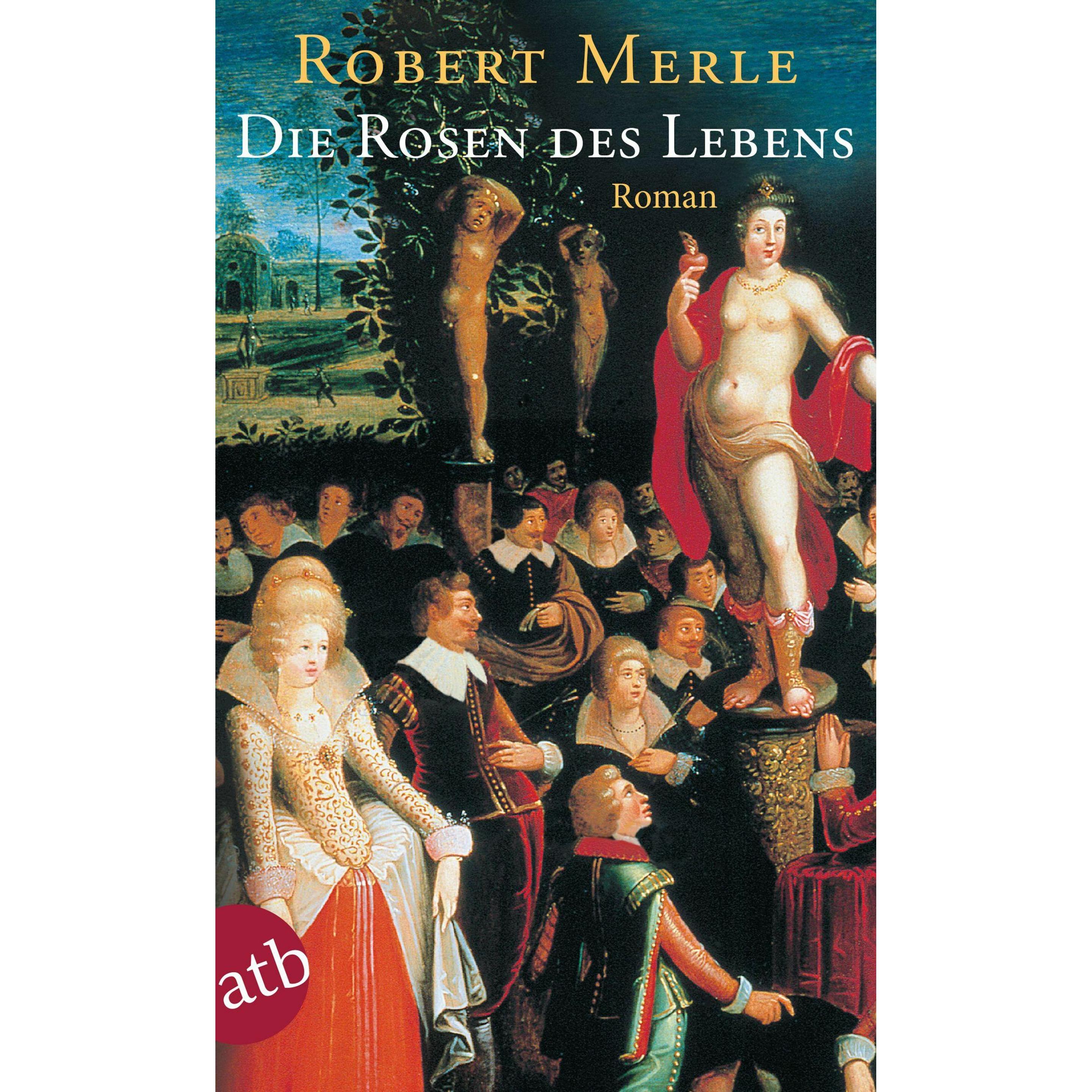 Die Rosen des Lebens, Belletristik von Robert Merle