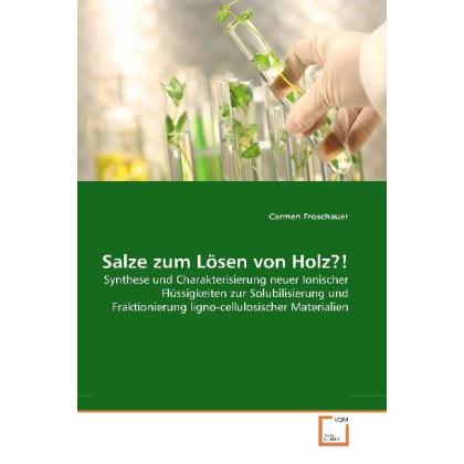 Salze zum Lösen von Holz?!, Fachbücher von Carmen Froschauer