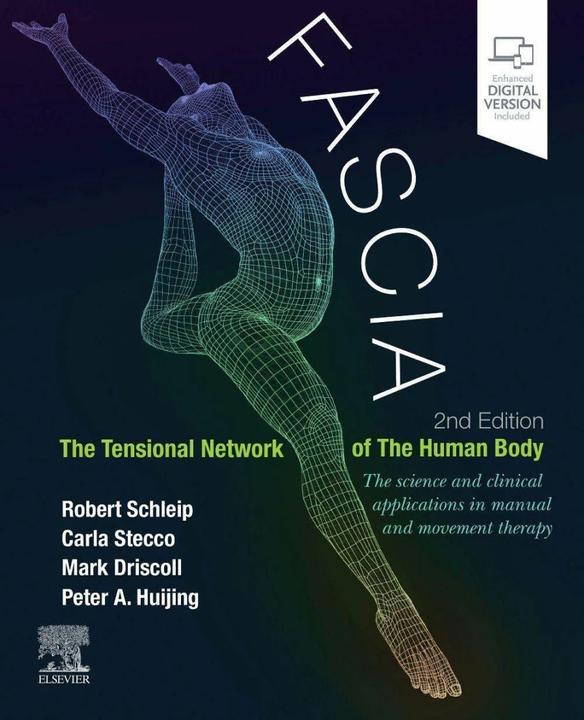 Produktbild Fascia: The Tensional Network of the Human Body (Englisch, Robert Schleip, Mark Driscoll, Carla Stecco, Peter Huijing, 2021)
