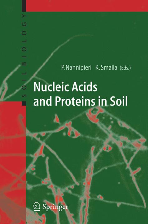 Nucleic Acids and Proteins in Soil (Kornelia Smalla, Paolo Nannipieri, 2010)