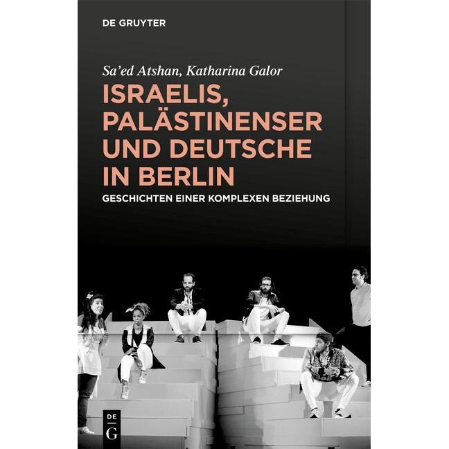 Israelis, Palästinenser und Deutsche in Berlin, Fachbücher von Galor, Atshan