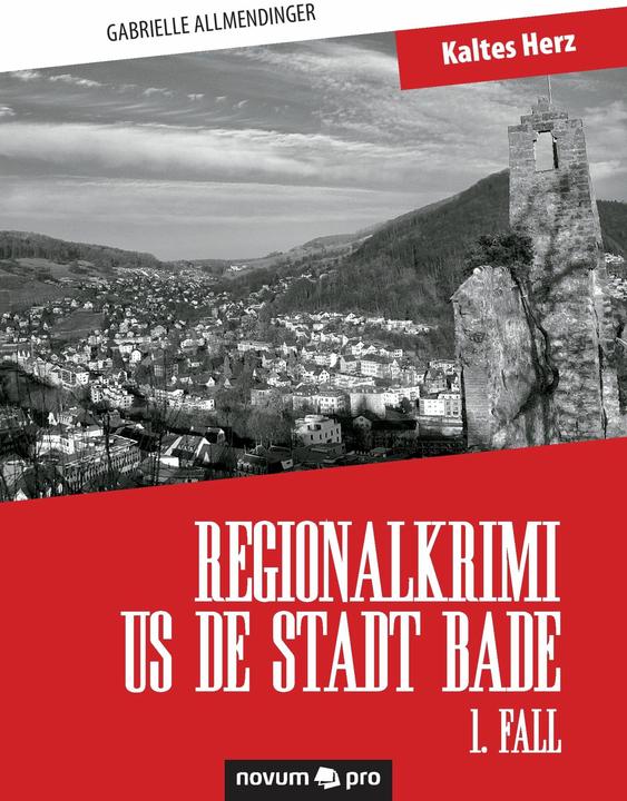 Produktbild Regionalkrimi us de Stadt Bade - 1. Fall (Deutsch, Gabrielle Allmendinger, 2016)