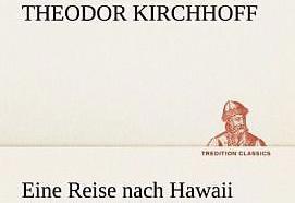 Produktbild Eine Reise nach Hawaii (Deutsch, Theodor Kirchhoff, 2012)