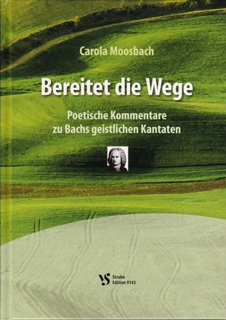 Produktbild Bereitet die Wege (Deutsch, Carola Moosbach, 2012)