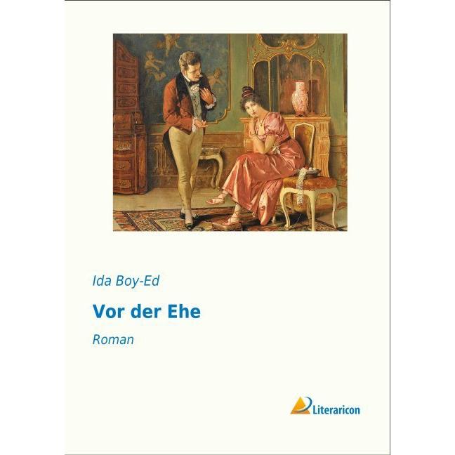 Vor der Ehe, Belletristik von Ida Boy-Ed