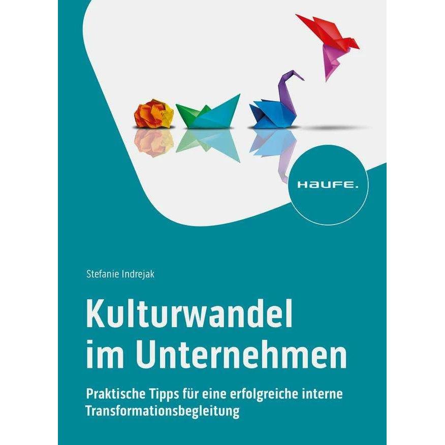 Kulturwandel im Unternehmen, Fachbücher von Stefanie Indrejak