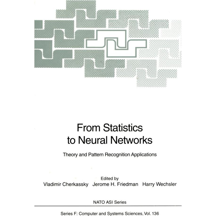 From Statistics to Neural Networks, Fachbücher von Harry Wechsler, Vladimir Cherkassky, Jerome H. Friedman