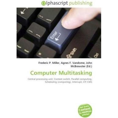 Computer Multitasking, Fachbücher von Agnes F. Vandome, Frederic P. Miller, John McBrewster