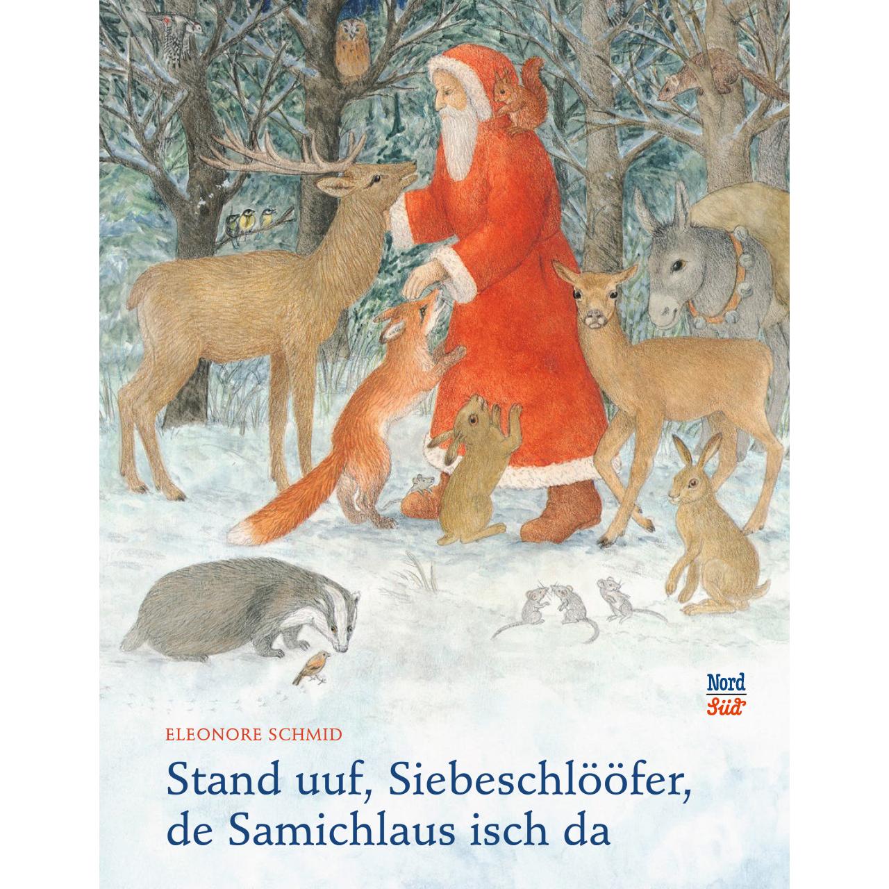 Stand uuf, Siebeschlööfer, de Samichlaus isch da, Kinderbücher von Eleonore Schmid