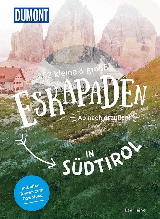 52 kleine & grosse Eskapaden in Südtirol (Deutsch, Lea Hajner, 2023)