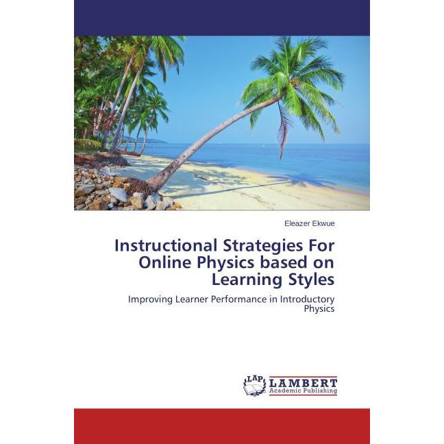 Instructional Strategies For Online Physics based on Learning Styles, Fachbücher