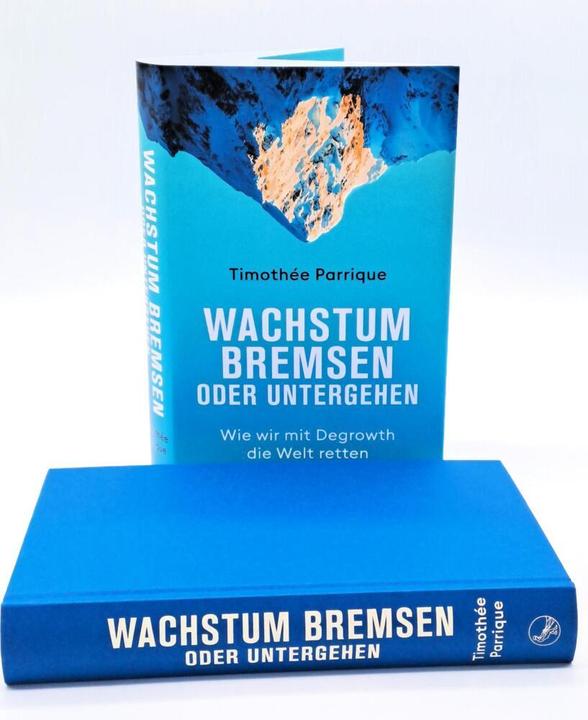 Produktbild Wachstum bremsen oder untergehen (Deutsch, Timothée Parrique, 2024)