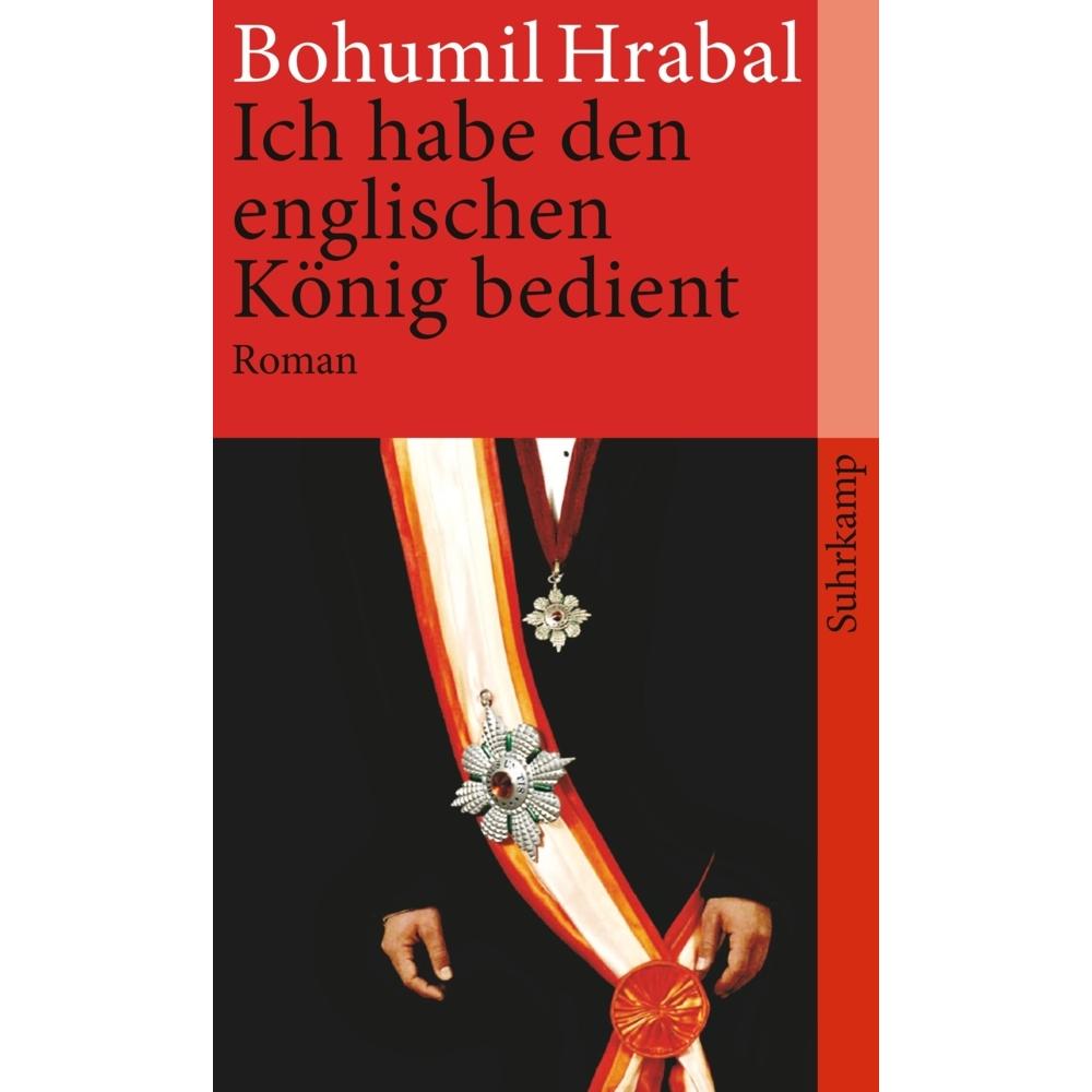 Ich habe den englischen König bedient, Belletristik von Bohumil Hrabal