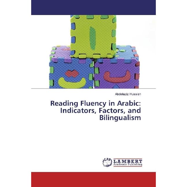 Reading Fluency in Arabic: Indicators, Factors, and Bilingualism, Fachbücher von Abdelaziz Hussien