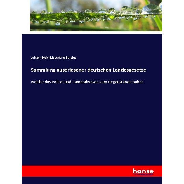 Sammlung auserlesener deutschen Landesgesetze, Fachbücher von Johann Heinrich Ludwig Bergius