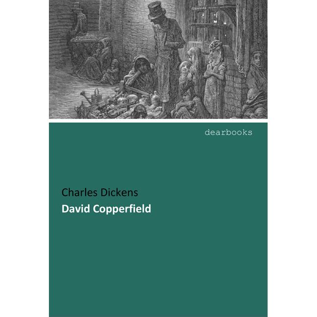 David Copperfield, Belletristik von Charles Dickens