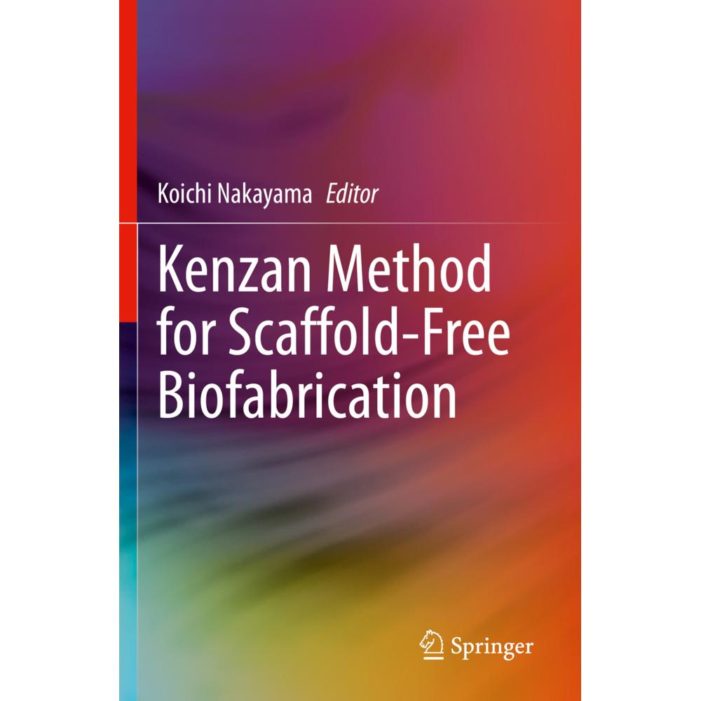 Kenzan Method for Scaffold-Free Biofabrication, Fachbücher von Koichi Nakayama