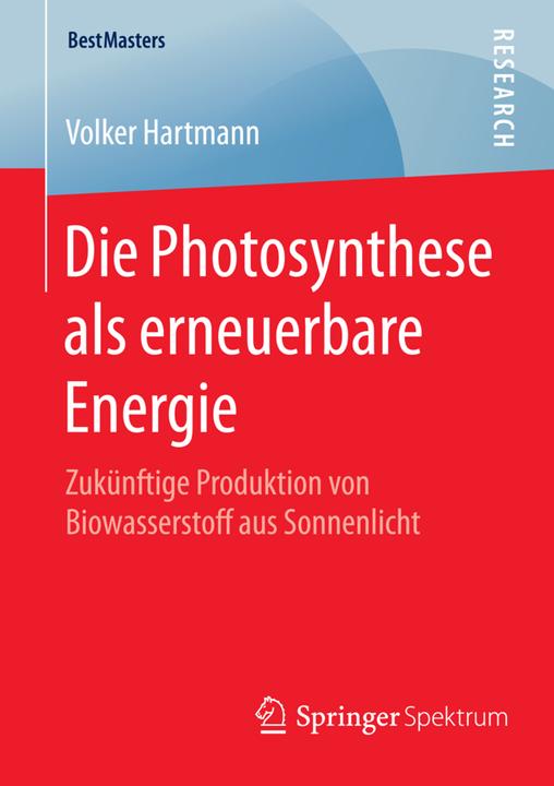 Produktbild Die Photosynthese als erneuerbare Energie (Deutsch, Volker Hartmann, 2015)