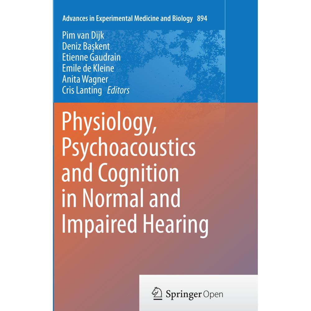 Physiology, Psychoacoustics and Cognition in Normal and Impaired Hearing, Fachbücher von Emile de Kleine, Cris Lanting, ...