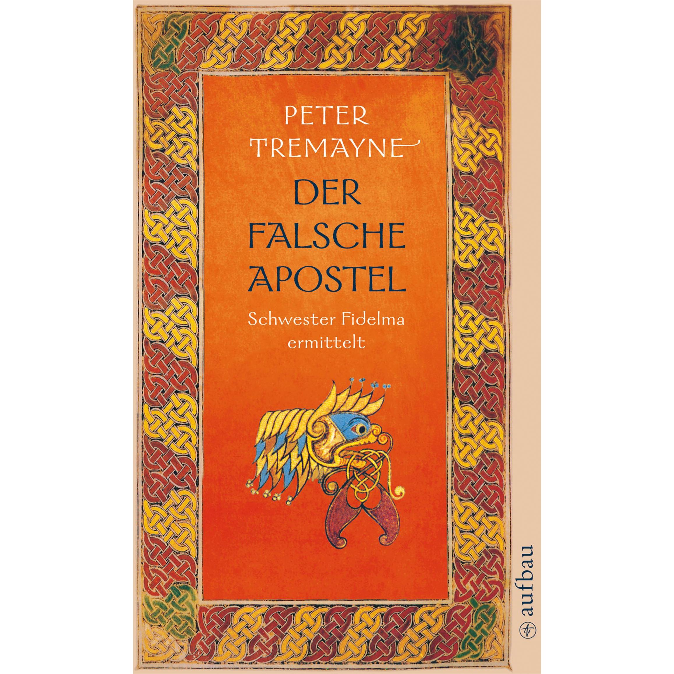 Der falsche Apostel, Belletristik von Peter Tremayne, Irmhild Brandstädter, Otto Brandstädter, Ulrike Seeberger