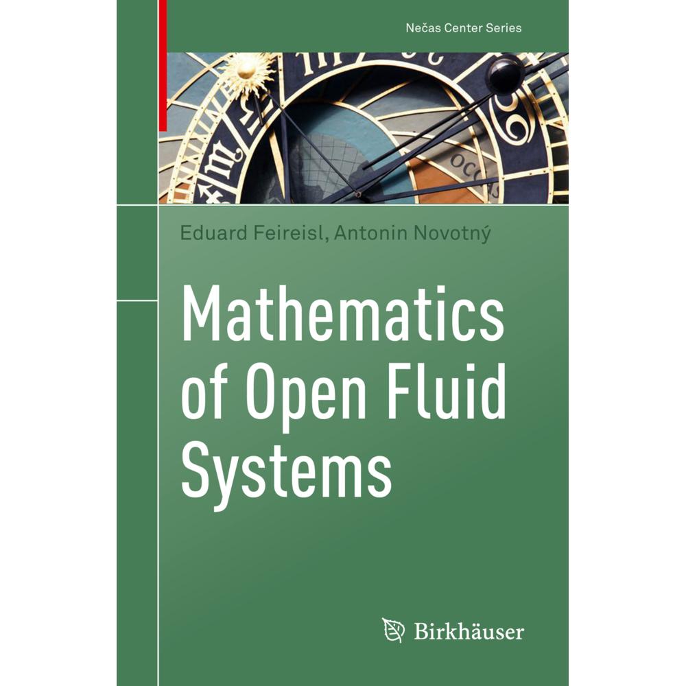Mathematics of Open Fluid Systems, Fachbücher von Antonin Novotný, Eduard Feireisl