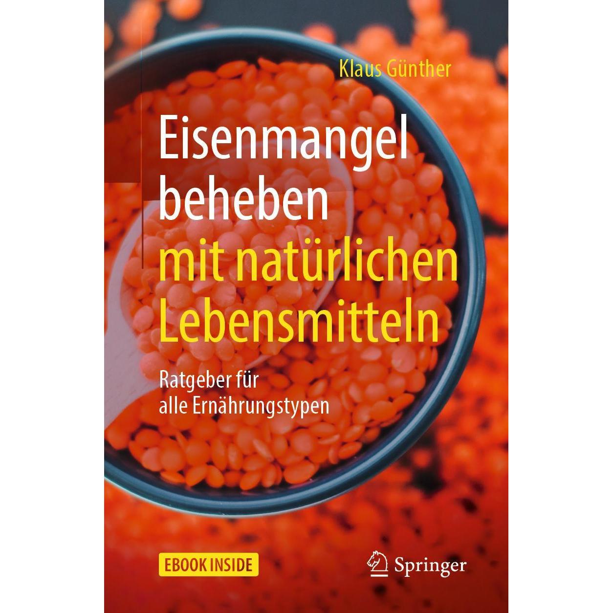 Eisenmangel beheben mit natürlichen Lebensmitteln, Ratgeber von Klaus Günther