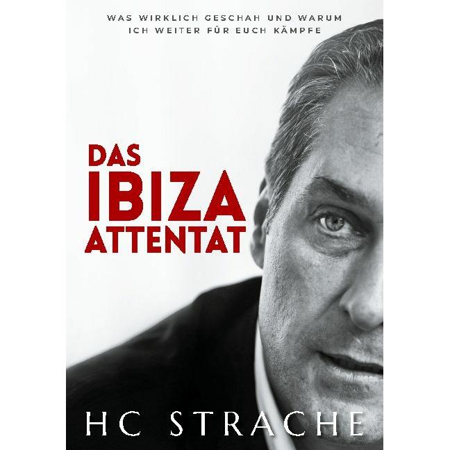 Das Ibiza Attentat, Fachbücher von Heinz-Christian Strache