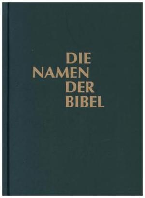 Produktbild Die Namen der Bibel und ihre Bedeutung im Deutschen (Deutsch, Heinz Schumacher, 2017)