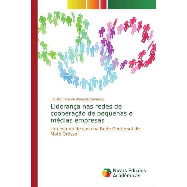 Liderança nas redes de cooperação de pequenas e médias empresas, Fachbücher von Fausto Fava de Almeida Camargo