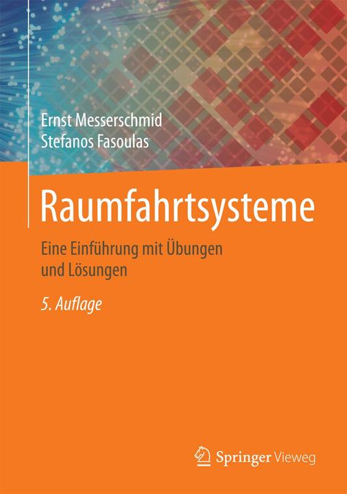 Produktbild Raumfahrtsysteme (Deutsch, Ernst Messerschmid, Stefanos Fasoulas, 2017)