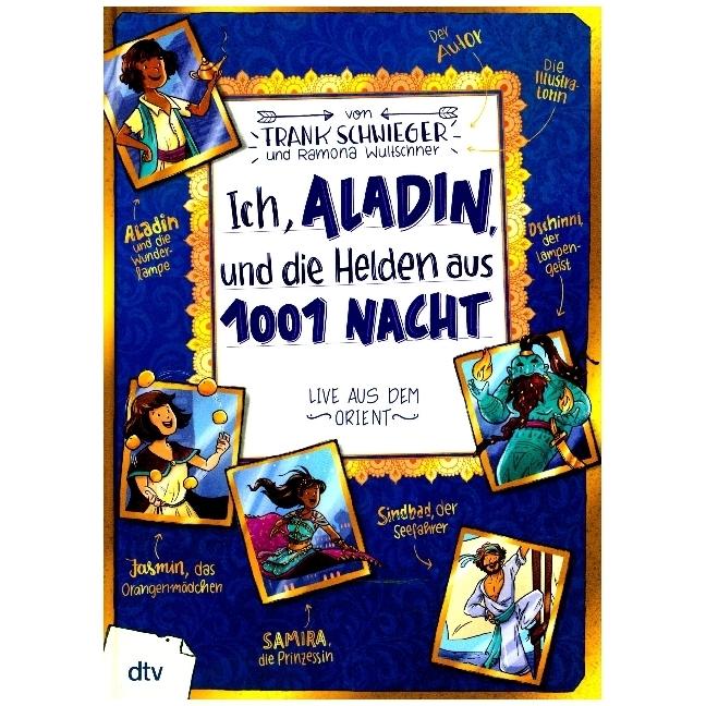 Ich, Aladin, und die Helden aus 1001 Nacht, Kinderbücher von Frank Schwieger, Ramona Wultschner