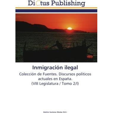 Inmigración ilegal, Fachbücher von Andrés Santana Muñoz