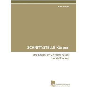 SCHNITT/STELLE Körper, Fachbücher von Jutta Franzen