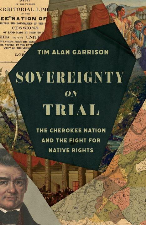 Produktbild Sovereignty on Trial  The Cherokee Nation and the Fight for Native Rights (Englisch, Tim Alan Garrison, 2026)