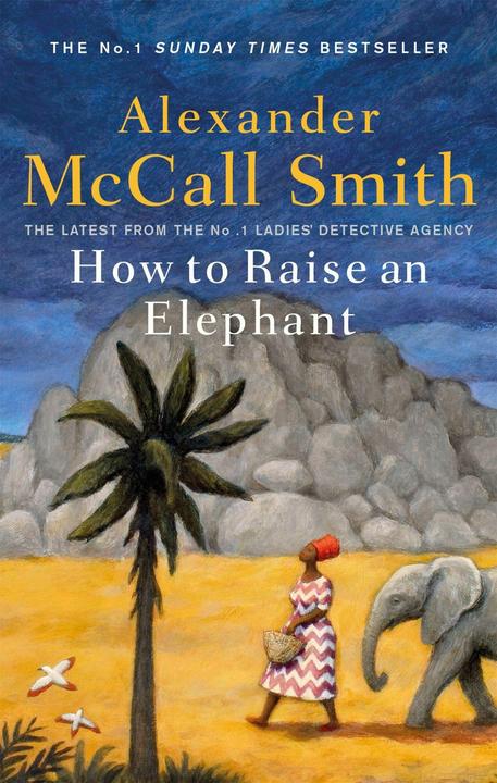 Abacus How to Raise an Elephant (Inglese, Alexander McCall Smith, 2021)