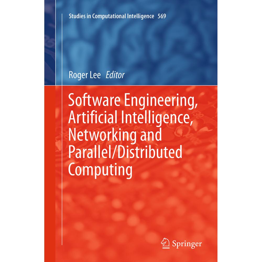Software Engineering, Artificial Intelligence, Networking and Parallel/Distributed Computing, Fachbücher von Roger Lee