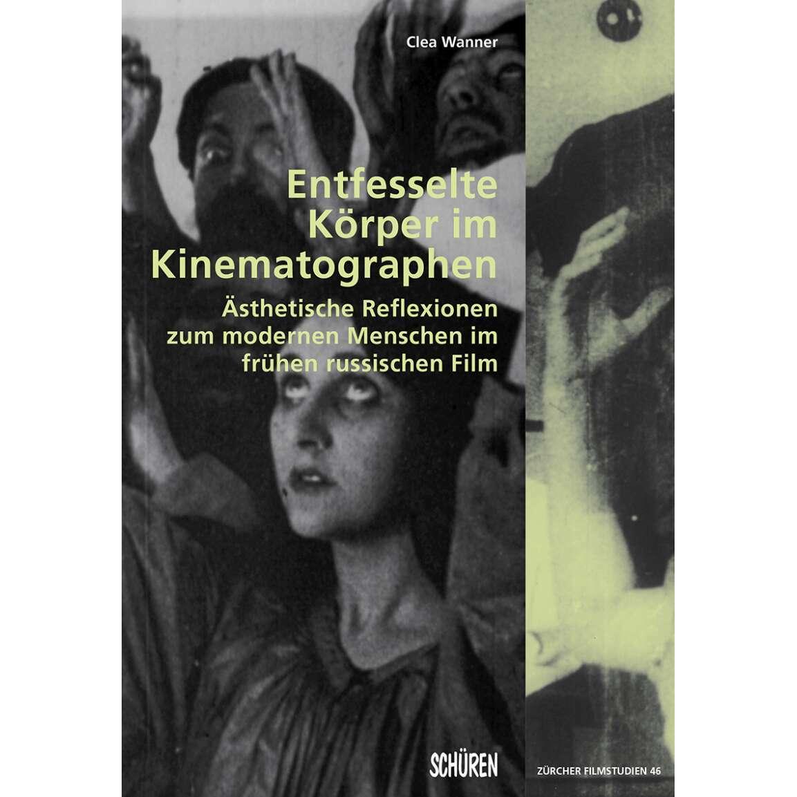 Entfesselte Körper im Kinematographen, Sachbücher von Clea Wanner
