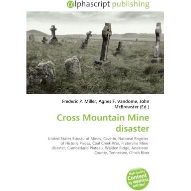 Cross Mountain Mine disaster, Fachbücher von Frederic P. Miller, Agnes F. Vandome, John McBrewster