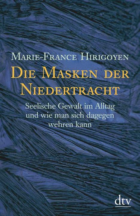 Produktbild Die Masken der Niedertracht (Deutsch, Marie-France Hirigoyen, 2002)