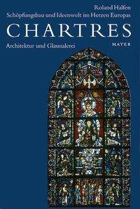 Produktbild Chartres 3. Architektur und Glasmalerei (Deutsch, Roland Halfen, 2006)