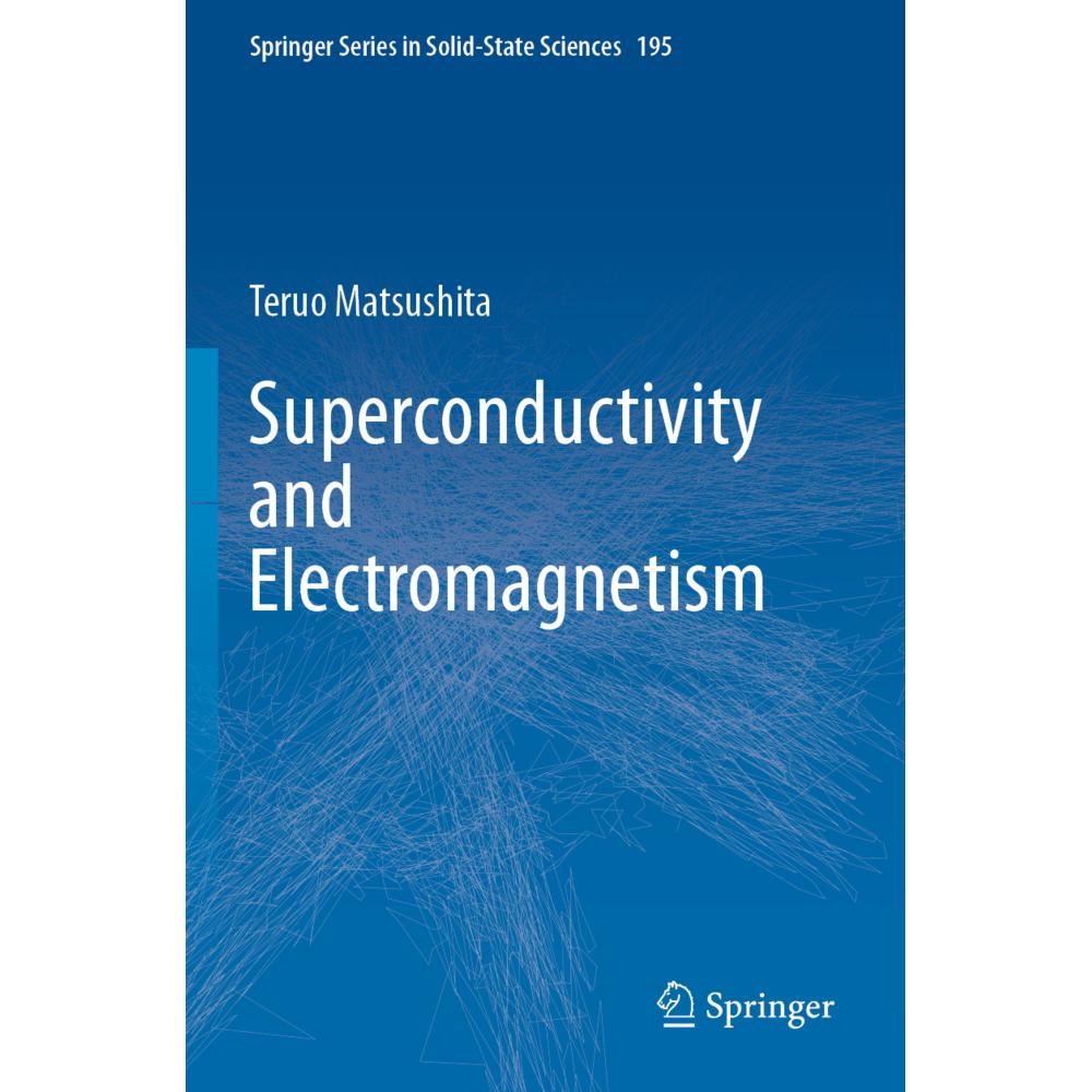 Superconductivity and Electromagnetism, Fachbücher von Teruo Matsushita