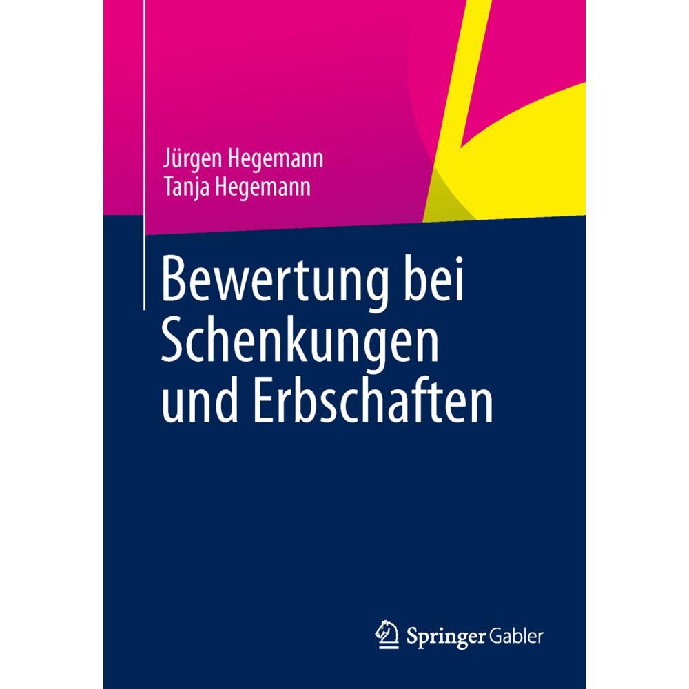Bewertung bei Schenkungen und Erbschaften, Fachbücher von Jürgen Hegemann, Tanja Hegemann