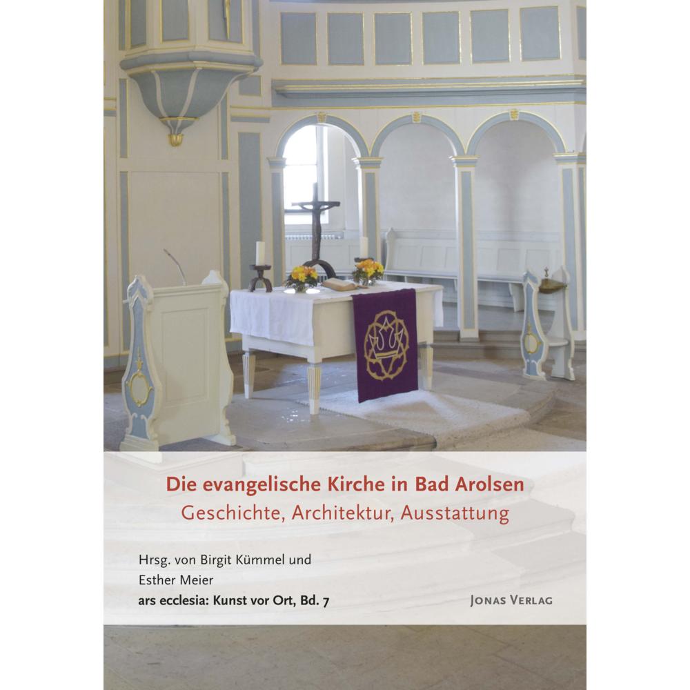 Die evangelische Kirche in Bad Arolsen, Sachbücher von Esther Meier, Birgit Kümmel
