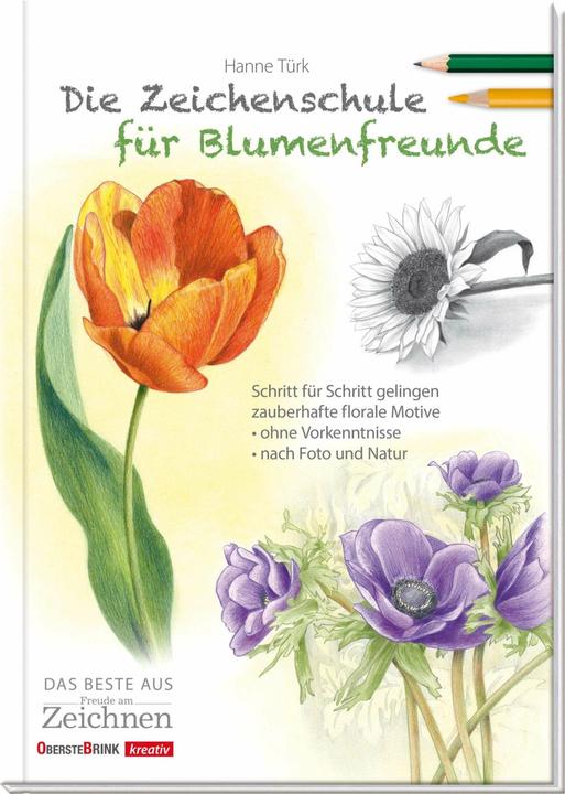 Produktbild Die Zeichenschule für Blumenfreunde (Deutsch, Hanne Türk, 2017)
