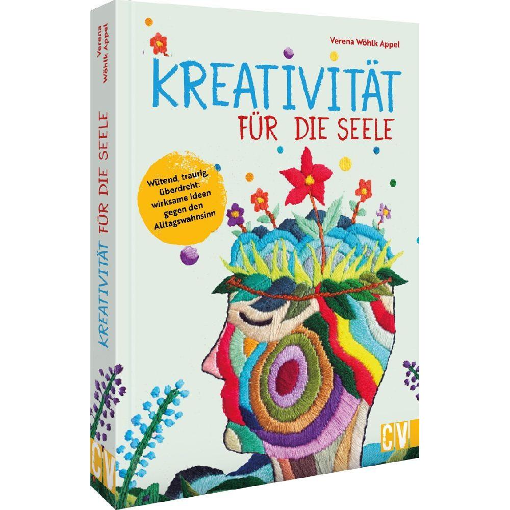Kreativität für die Seele, Ratgeber von Verena Wöhlk Appel