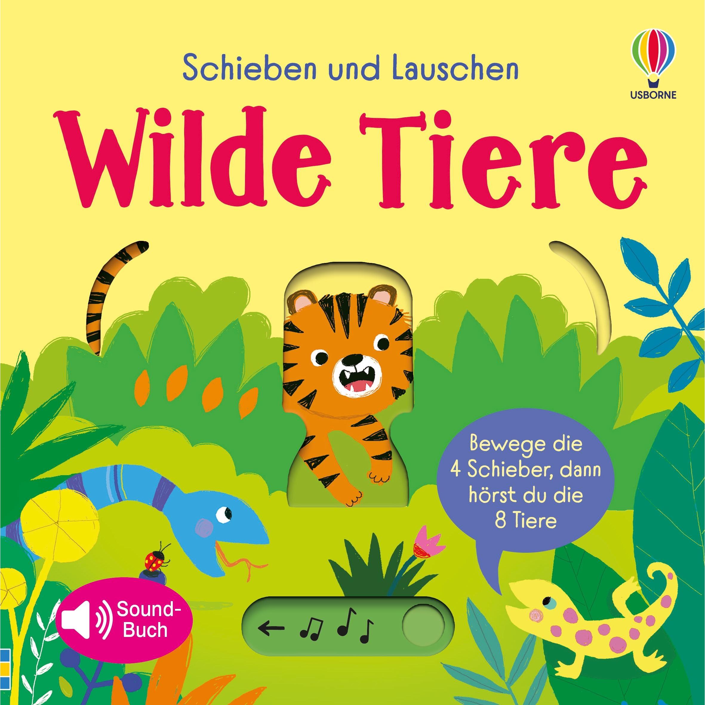 Usborne Publishing, Babybücher, Schieben und Lauschen: Wilde Tiere (Deutsch)
