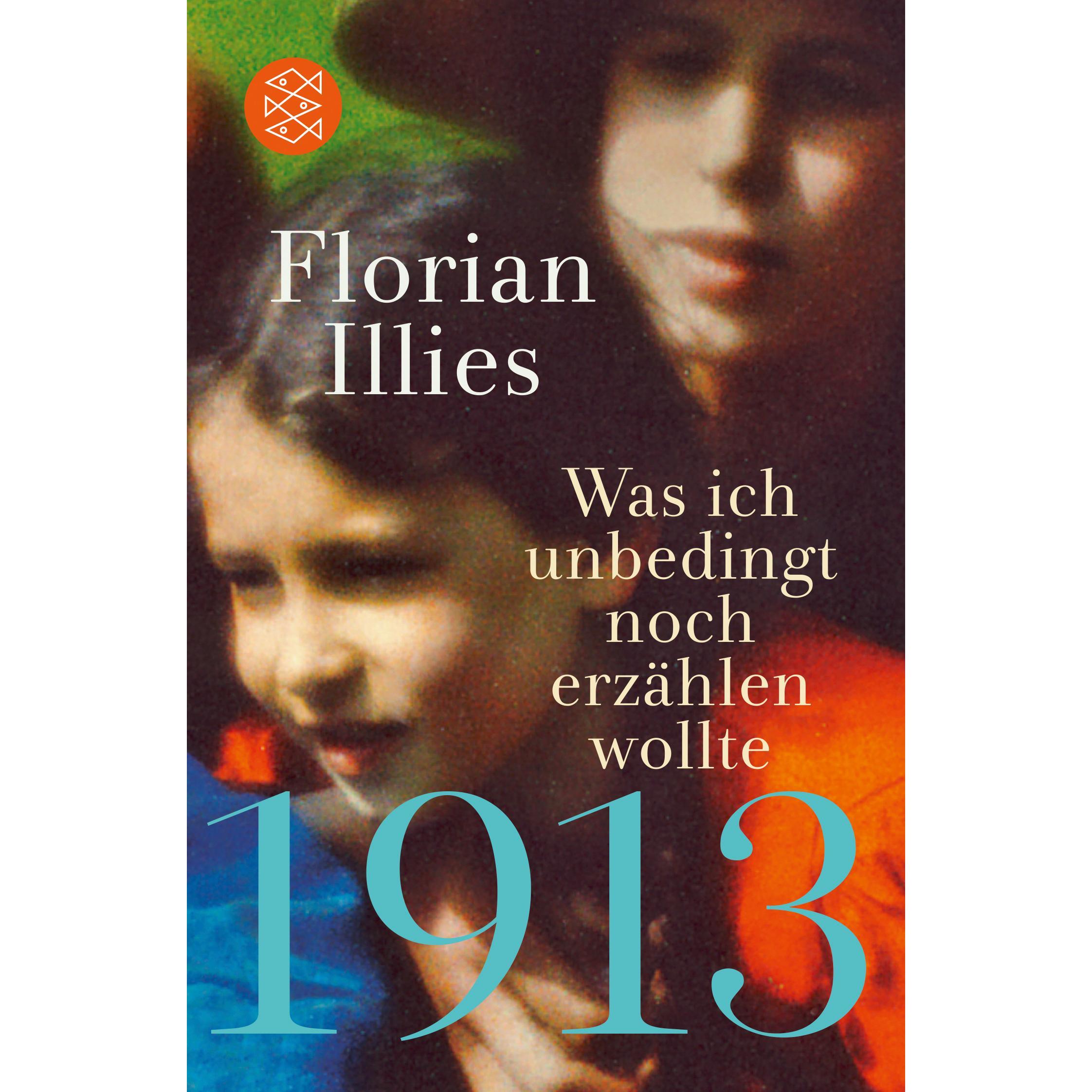 1913 – Was ich unbedingt noch erzählen wollte, Sachbücher von Florian Illies