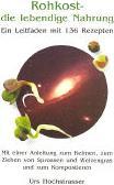 Image du produit Rohkost - die lebendige Nahrung (Allemand, Urs Hochstrasser, 2014)