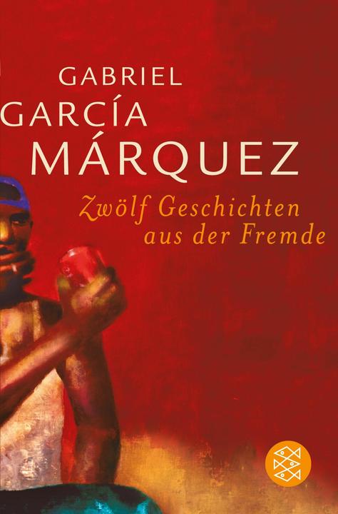 Produktbild Zwölf Geschichten aus der Fremde (Deutsch, Gabriel García Márquez, 2004)