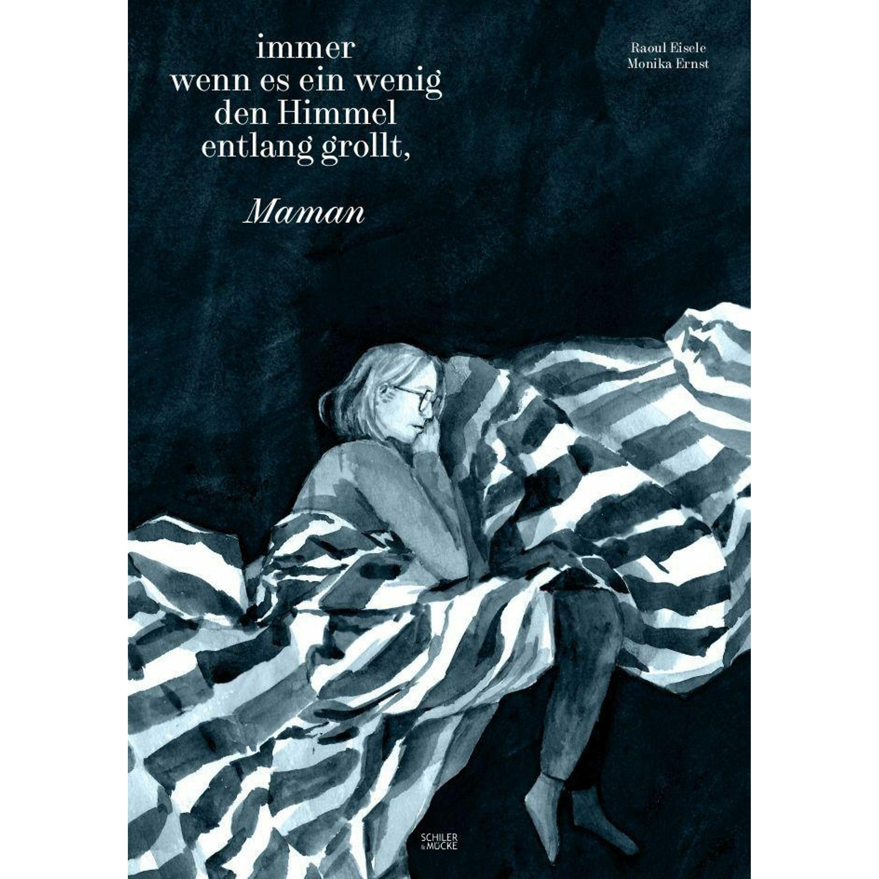 immer wenn es ein wenig den Himmel entlang grollt, Maman, Belletristik von Raoul Eisele